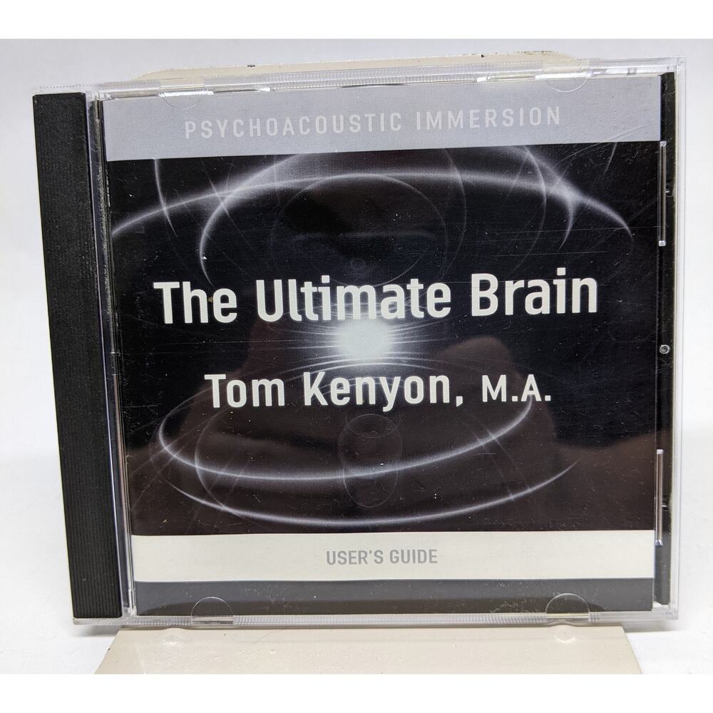 The Ultimate Brain CD - "USERS GUIDE" Psychoacoustic Immersion Tom Kenyon